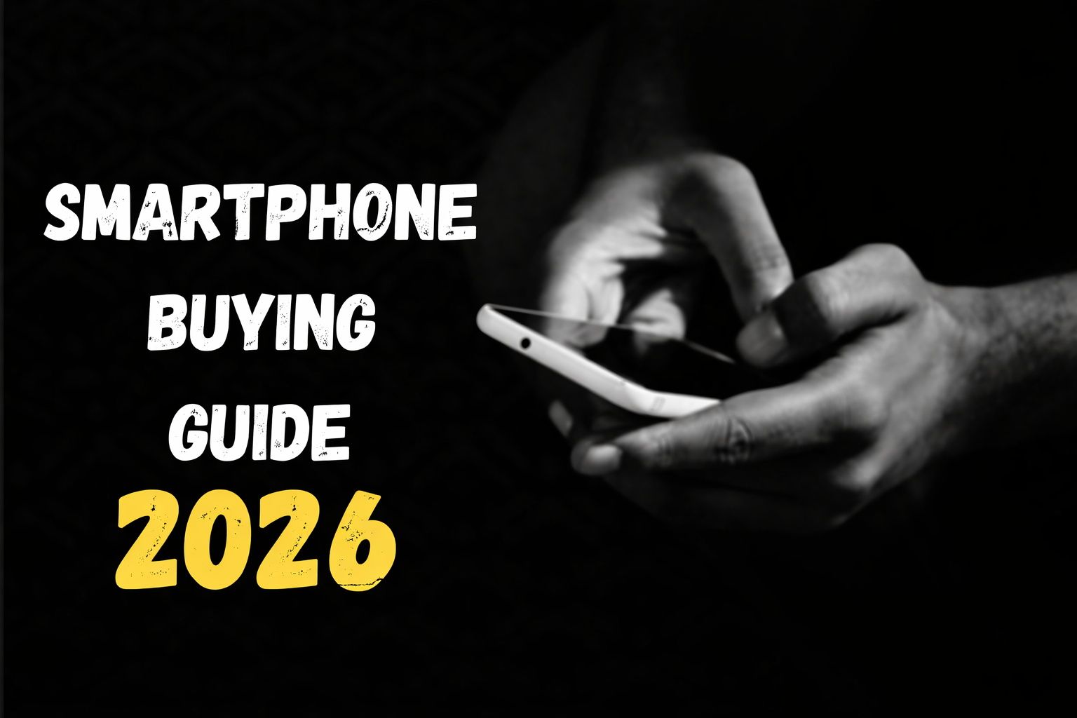 Smartphone Buying Guide 2026