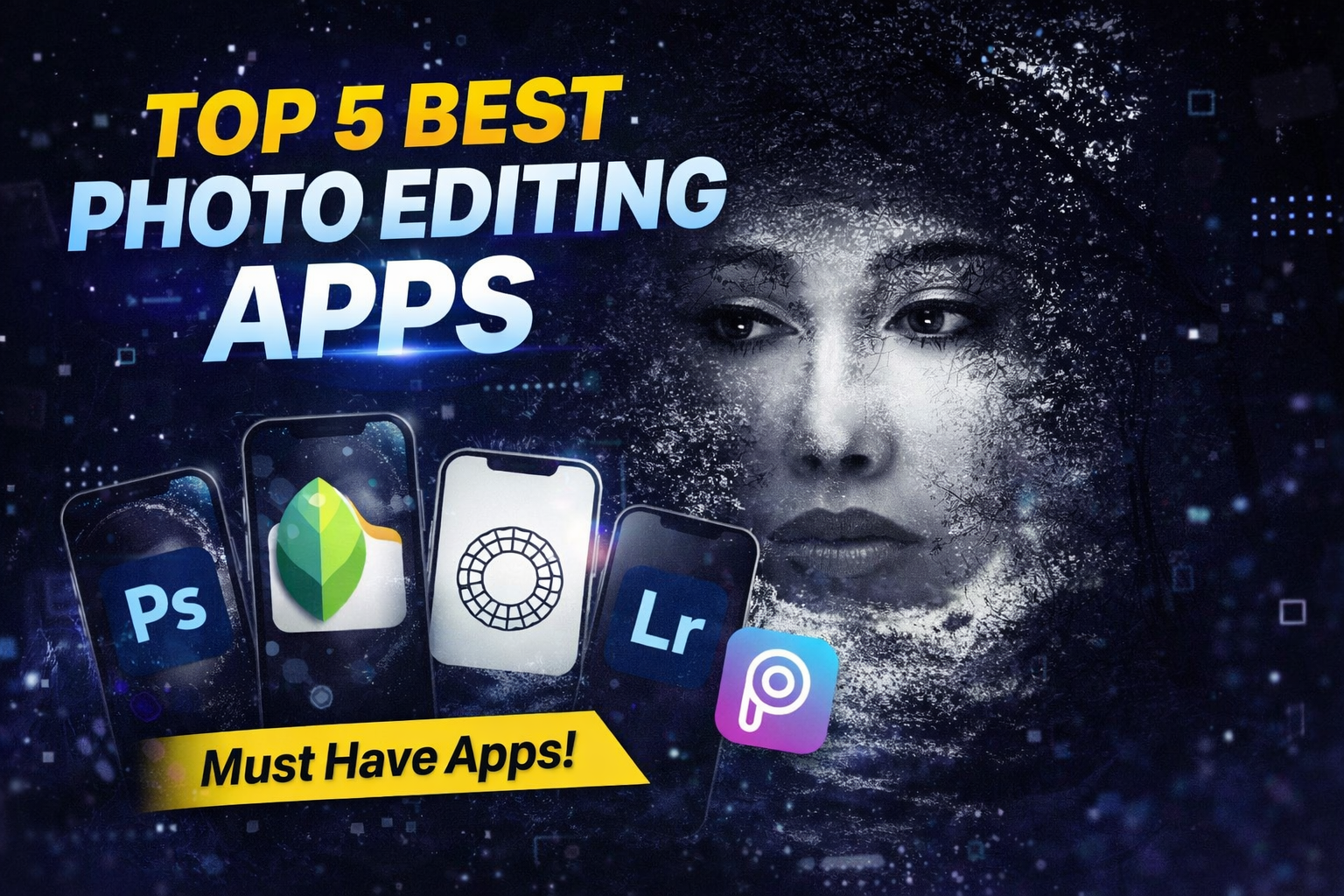 Top 5 Best Photo Editing Apps